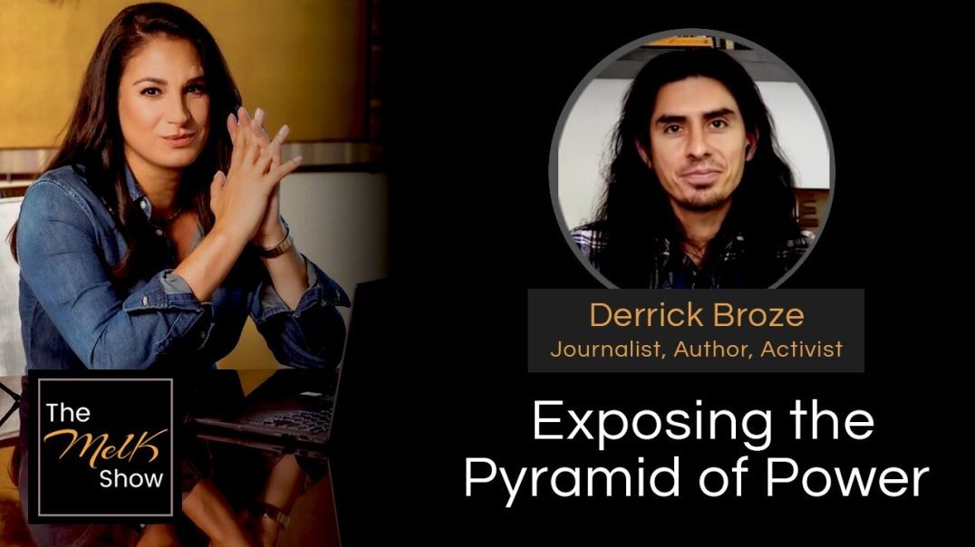 ⁣Mel K & Derrick Broze | Exposing the Pyramid of Power | 7-23-24