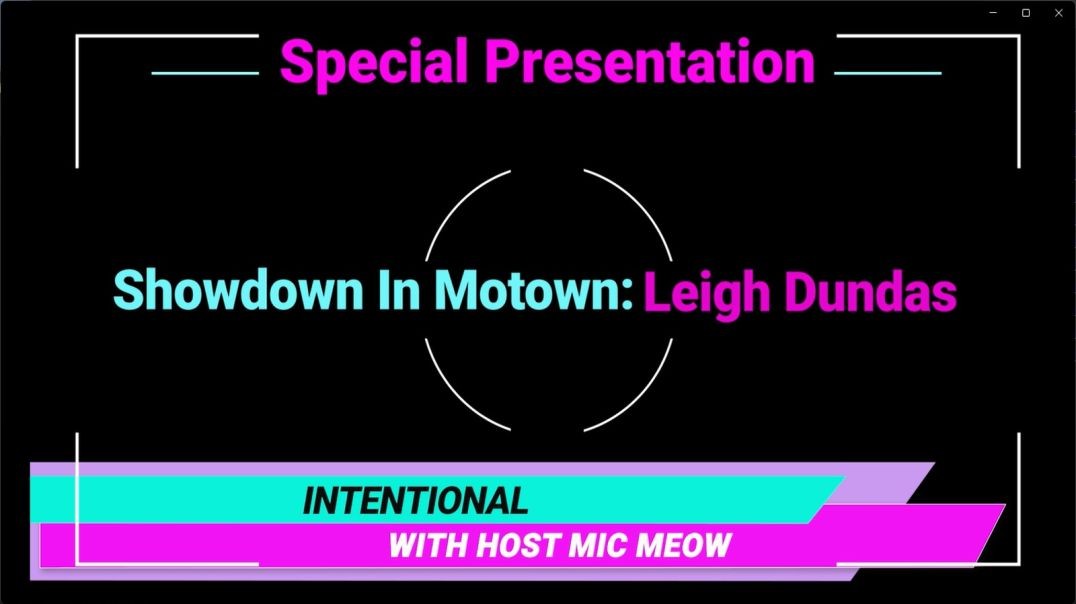An 'Intentional' Special: "Showdown In Motown" with Leigh Dundas