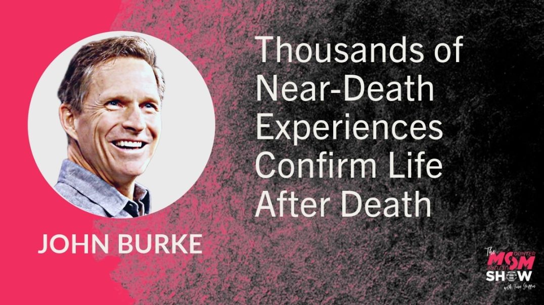 ⁣Ep657 - Thousands of Near-Death Experiences Confirm Life After Death - John Burke