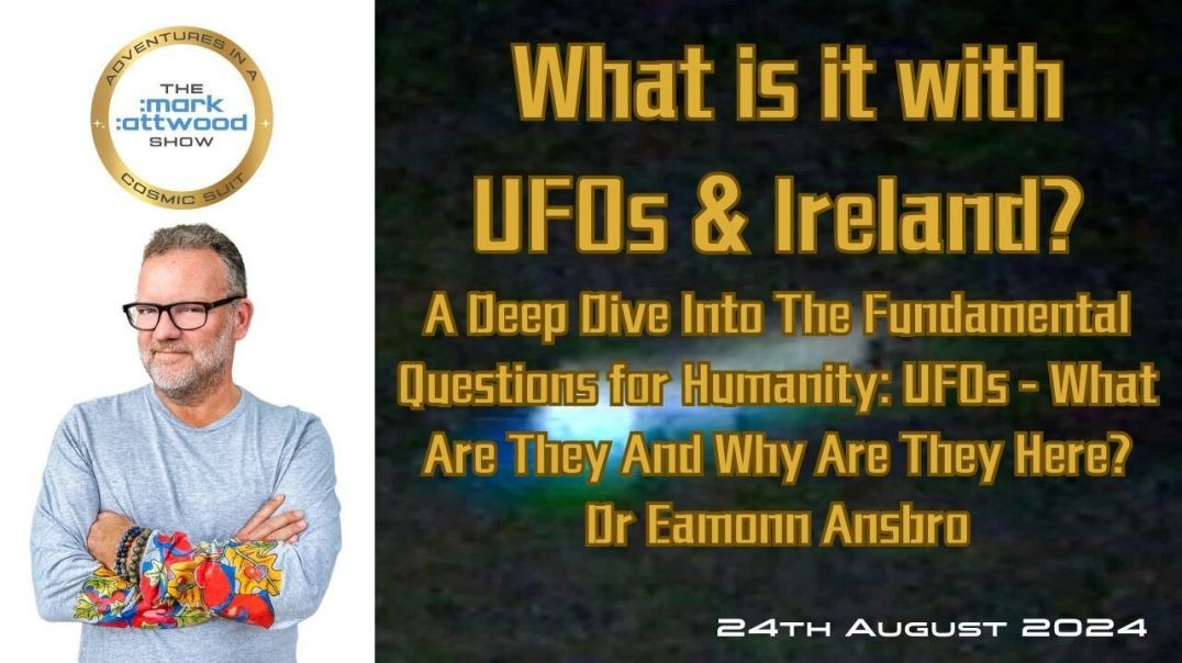 What is it with UFOs & Ireland?- 24th Aug 2024