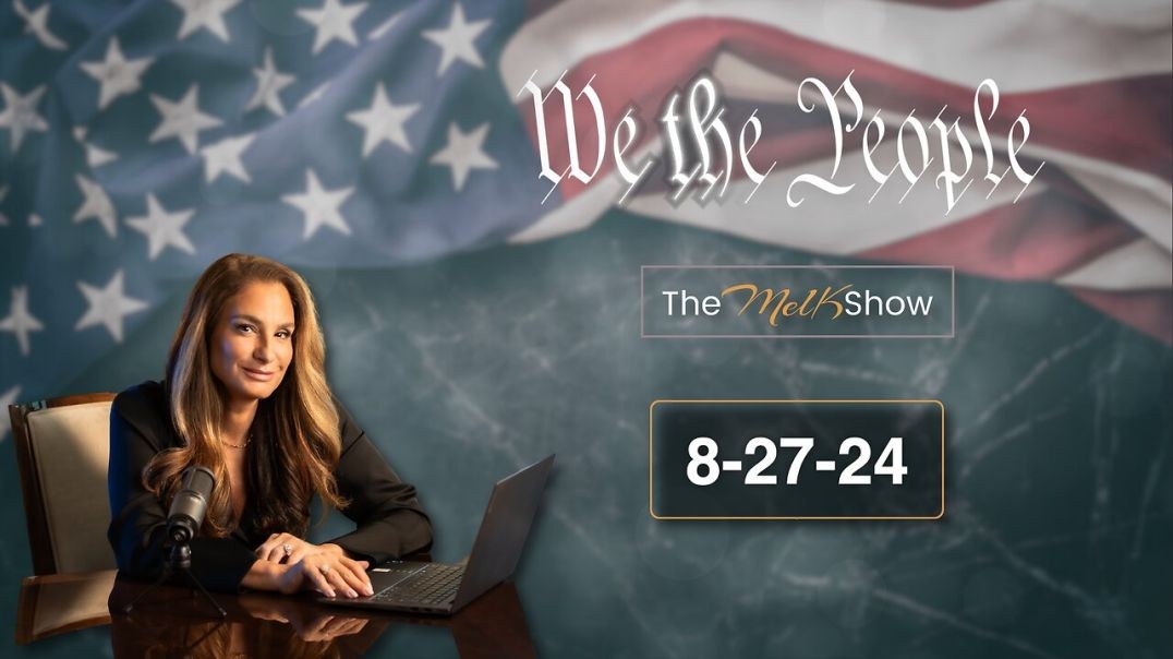 ⁣We the People Live Q&A with Mel K 8-27-24