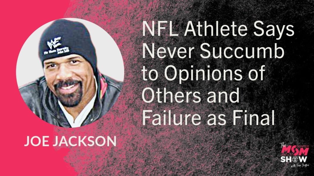 ⁣Ep677 - NFL Athlete Says Never Succumb to Opinions of Others and Failure as Final - Joe Jackson