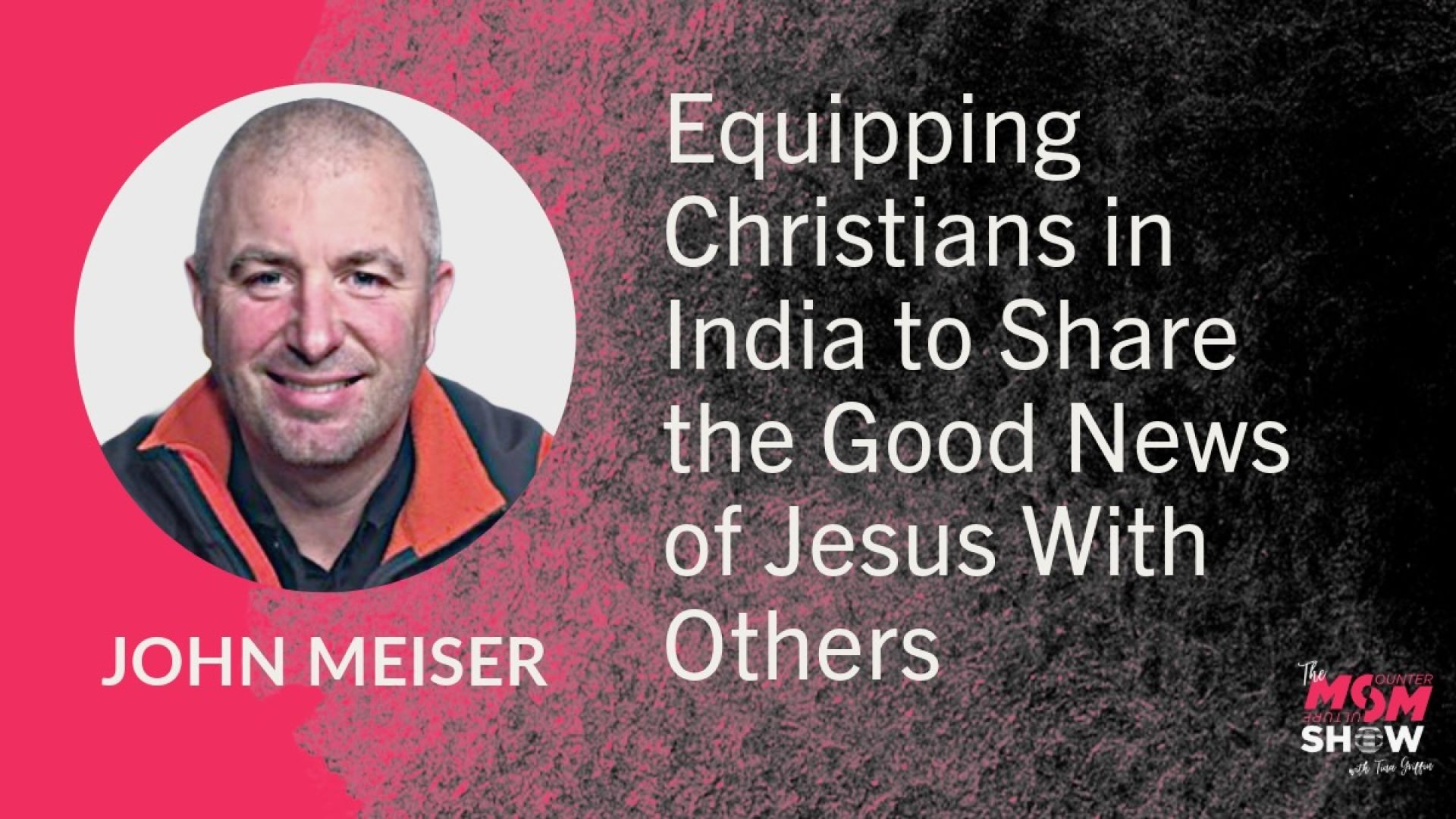 ⁣Ep670 - Equipping Christians in India to Share the Good News of Jesus With Others - John Meiser