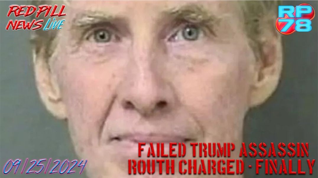 ⁣Ryan Routh Finally Charged With Attempted Trump Assassination On Red Pill News Live