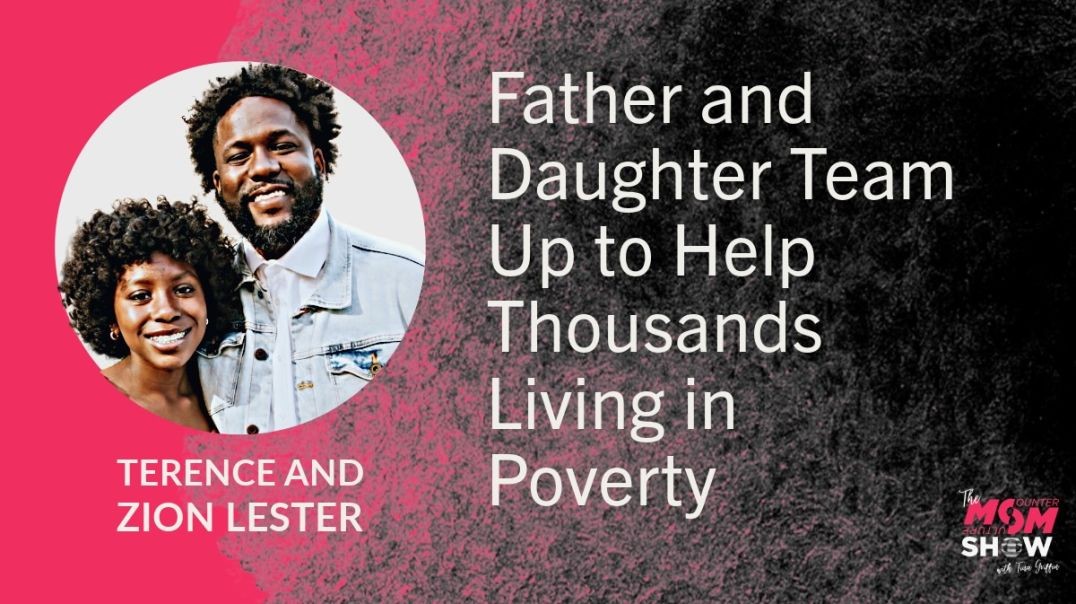 ⁣Ep684 - Father and Daughter Team Up to Help Thousands Living in Poverty - Terence and Zion Lester