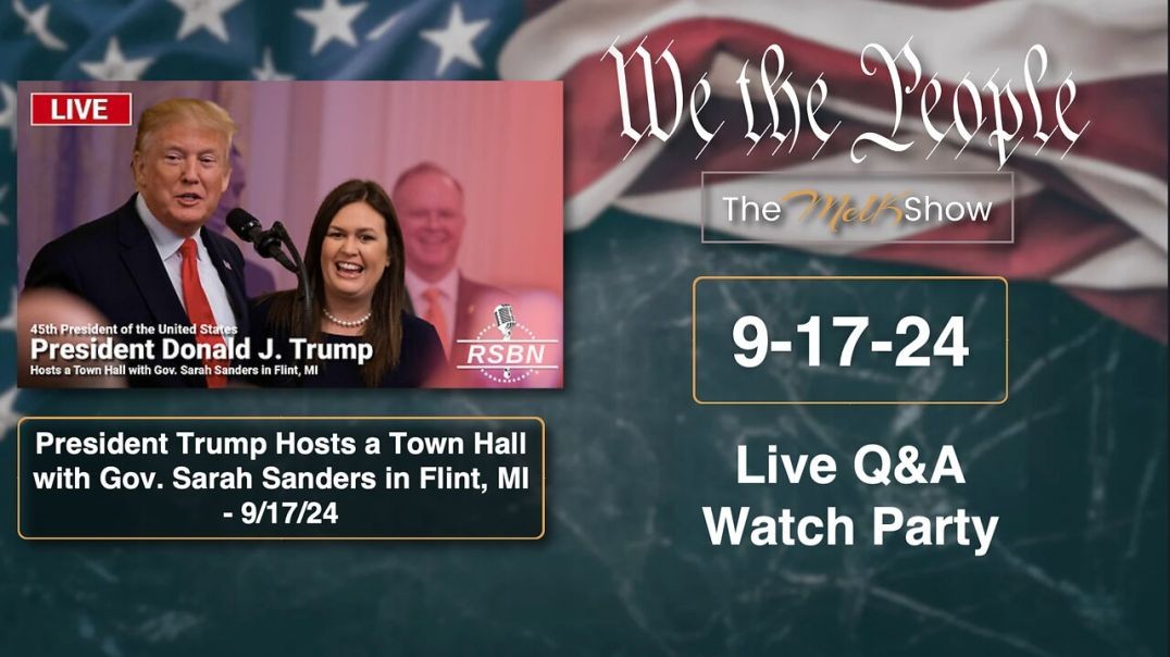 ⁣We the People Live Q&A Watch Party : Trump Hosts Town Hall with Gov. Sarah Sanders in Flint, MI