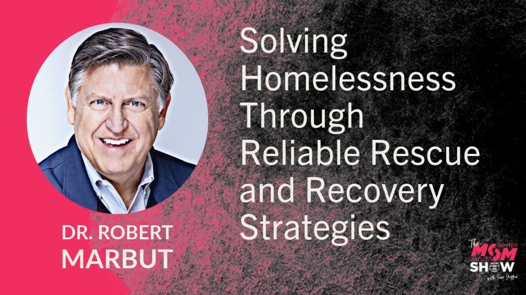 ⁣Ep682 - Solving Homelessness Through Reliable Rescue and Recovery Strategies - Dr. Robert Marbut