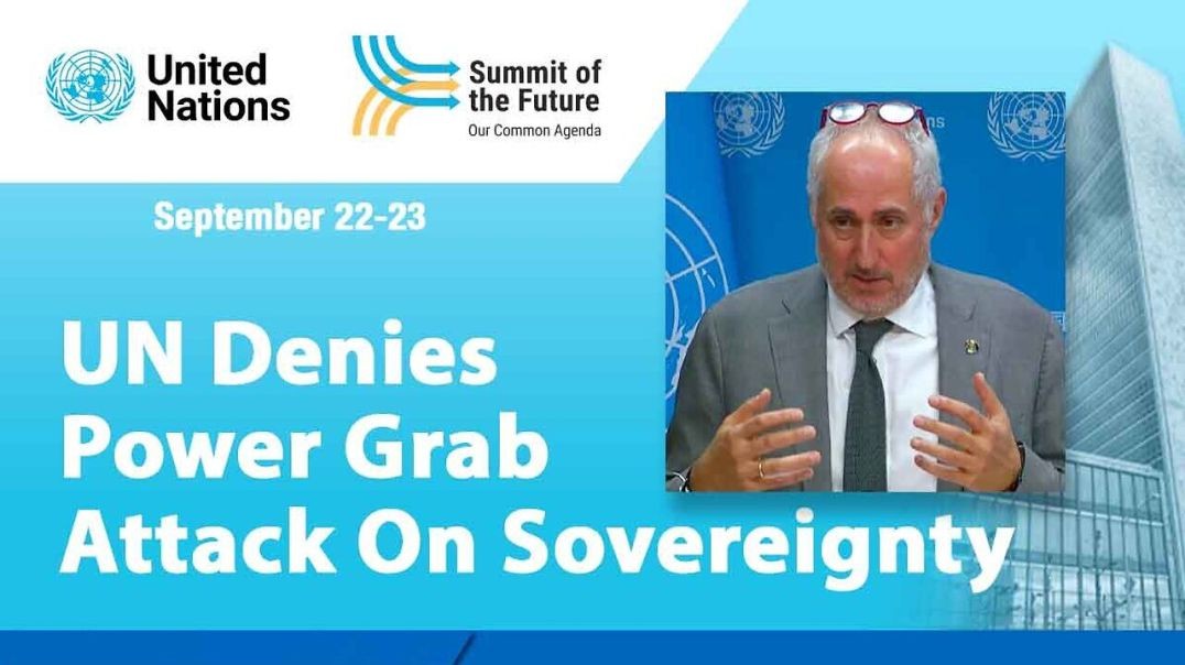 ⁣UN Denies Its Power Grab is an Attack On Sovereignty