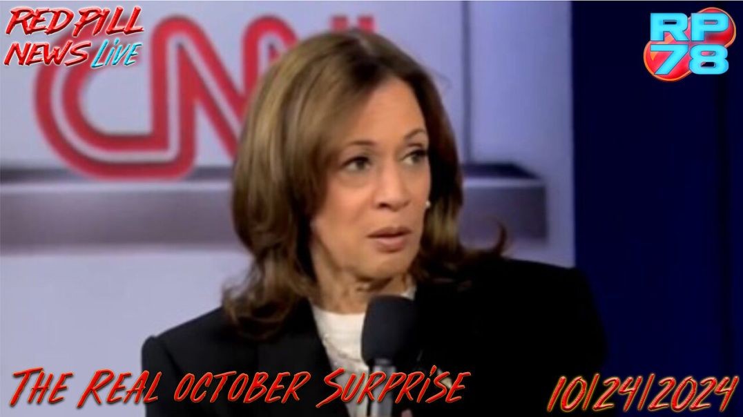 The Real October Surprise Is Coming On Red Pill News Live