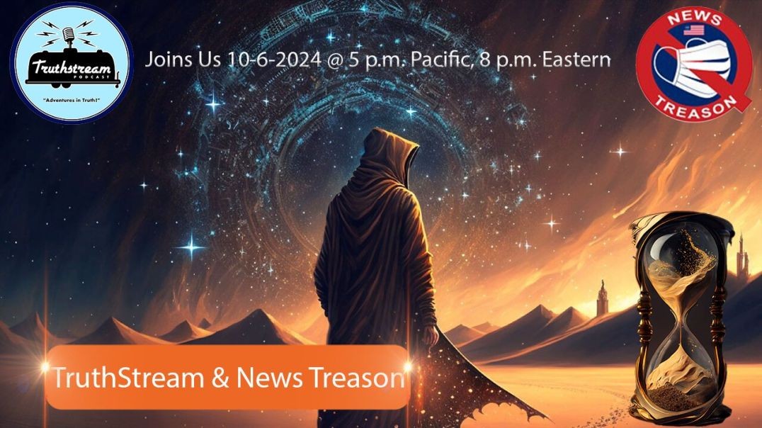 ⁣TruthStream and News Treason chat Unity Tour, Entertainment and more! Live 10/6 5pm PT 8pm ET #306