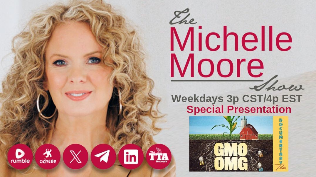 ⁣'GMO OMG' Documentary: The Michelle Moore Show (Oct 14, 2024)