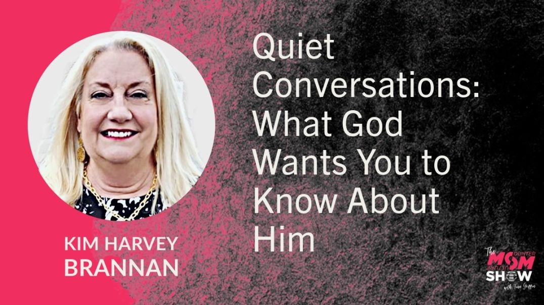 ⁣Ep694 - Quiet Conversations: What God Wants You to Know About Him - Kim Harvey Brannan