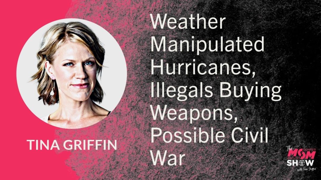 ⁣Ep701 - Weather Manipulated Hurricanes, Illegals Buying Weapons, Possible Civil War - Tina Griffin