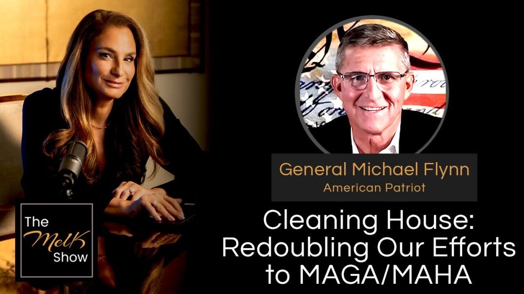 ⁣Mel K & General Michael Flynn | Cleaning House: Redoubling Our Efforts to MAGA/MAHA | 11-11-24