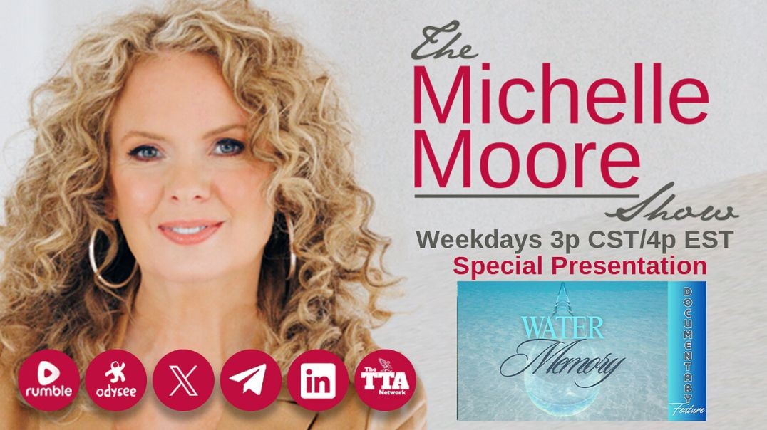 ⁣'Water Memory' Documentary: The Michelle Moore Show (Nov 13, 2024)