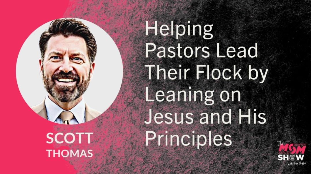 ⁣Ep714 - Helping Pastors Lead Their Flock by Leaning on Jesus and His Principles - Scott Thomas