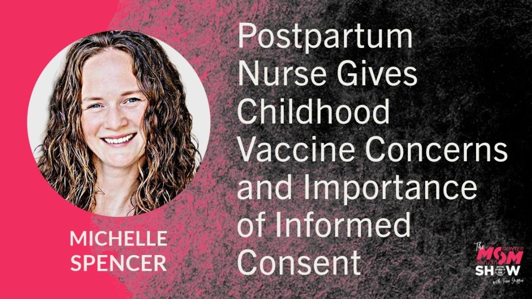 ⁣Ep705 - Postpartum Nurse Gives Childhood Vaccine Concerns and Importance of Informed Consent - Miche