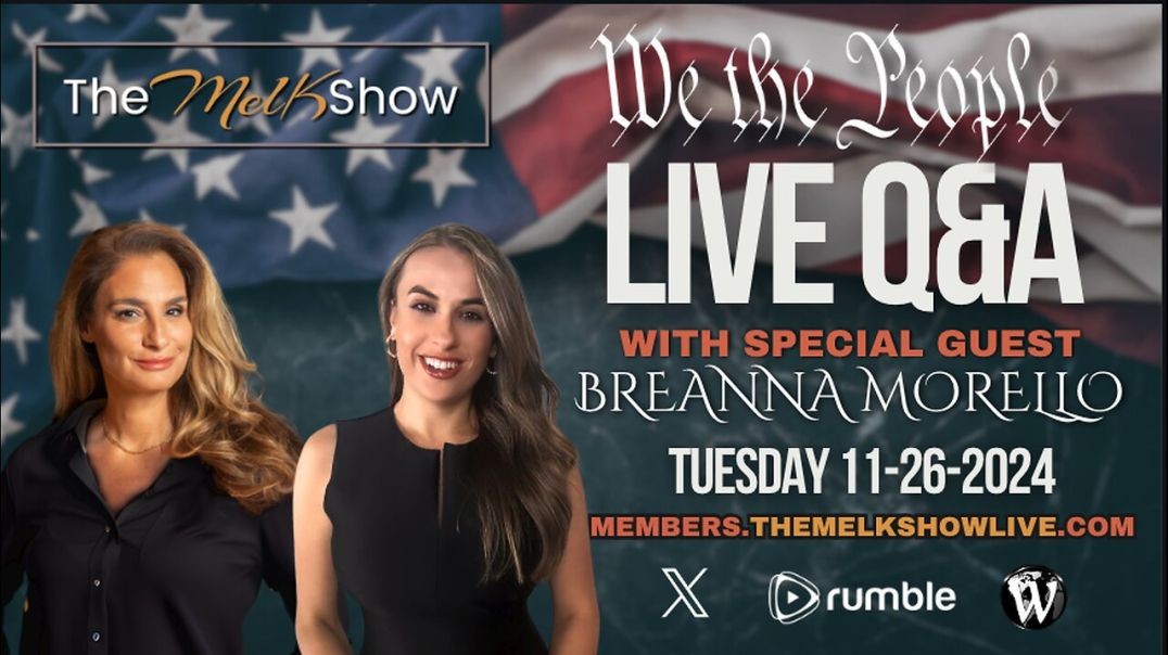 ⁣We The People Live Q&A With Mel K and Breanna Morello 11-26-24