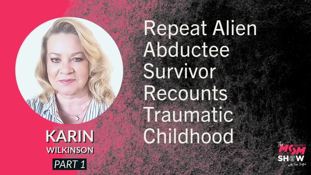 ⁣Ep738 - Repeat Alien Abductee Survivor Recounts Traumatic Childhood - Karin Wilkinson