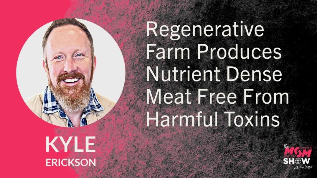 ⁣Ep726 - Regenerative Farm Produces Nutrient Dense Meat Free From Harmful Toxins - Kyle Erickson