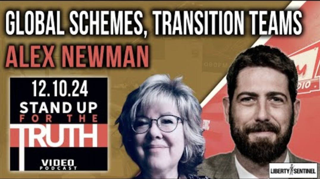 ⁣Global Schemes, Transition Teams - Stand Up For The Truth Radio w/ Alex Newman