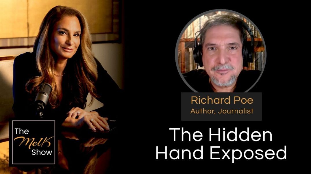 ⁣Mel K & Richard Poe | The Hidden Hand Exposed | 12-2-24