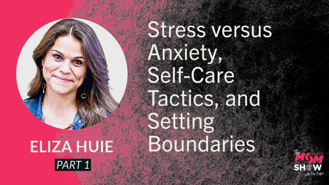 ⁣Ep745 - Stress versus Anxiety, Self-Care Tactics, and Setting Boundaries - Eliza Huie