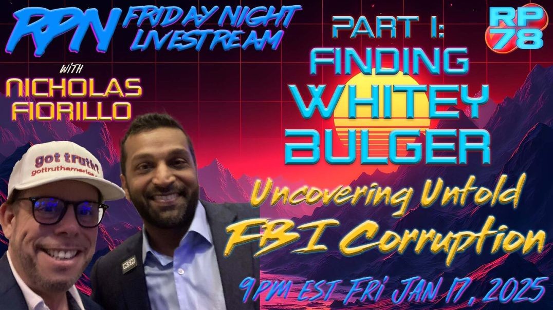 FBI Exposed: Faking Whitey Bulger’s Death with Nick Fiorillo on Fri Night Livestream