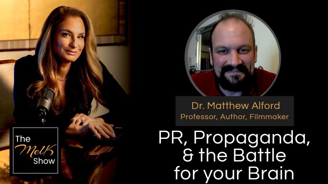 ⁣Mel K & Dr. Matthew Alford | PR, Propaganda, & the Battle for your Brain | 1-3-25