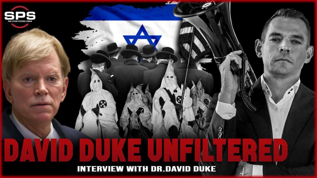 ⁣Stew Peters SPECIAL：David Duke UNFILTERED!