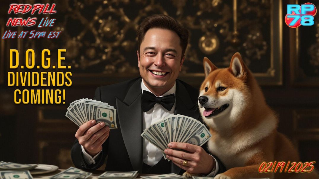 ⁣DOGE Dividends For American Taxpayers Coming on Red Pill News Live