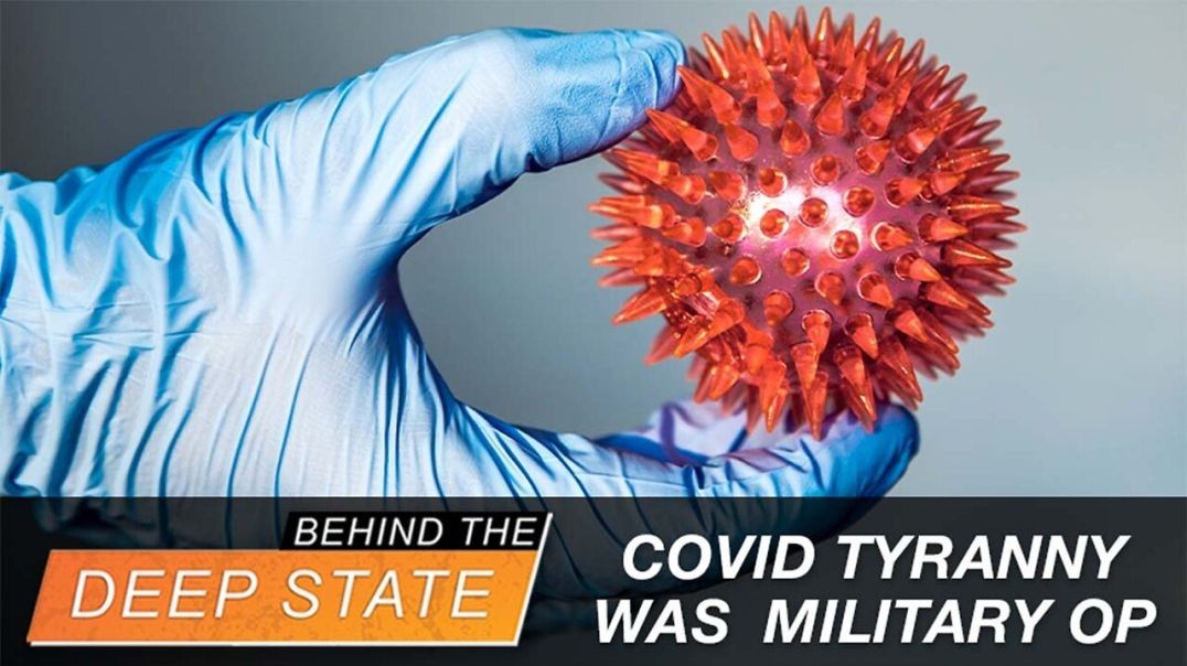 ⁣Covid Tyranny was International MILITARY Op, NOT Public Health: New Dossier | Behind the Deep State