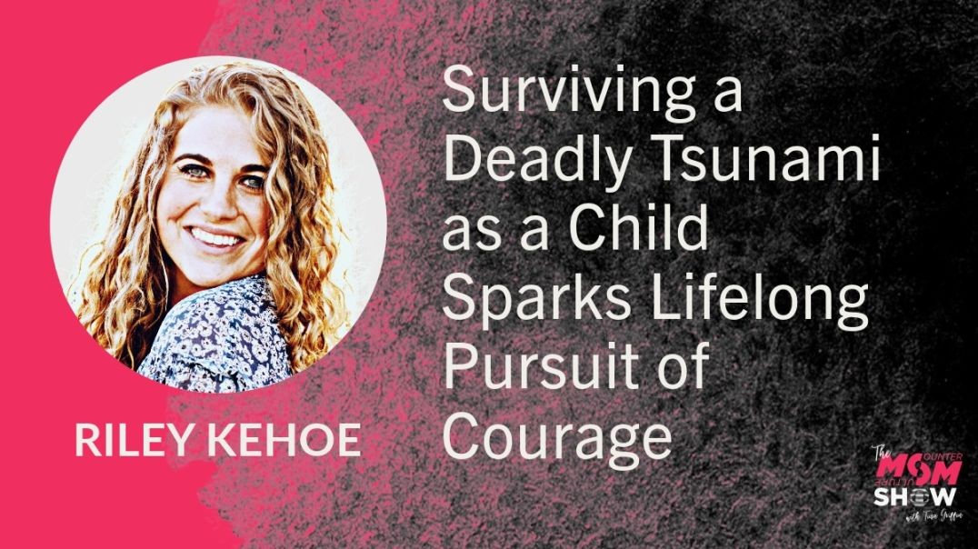 Ep777 - Surviving a Deadly Tsunami as a Child Sparks Lifelong Pursuit of Courage - Riley Kehoe