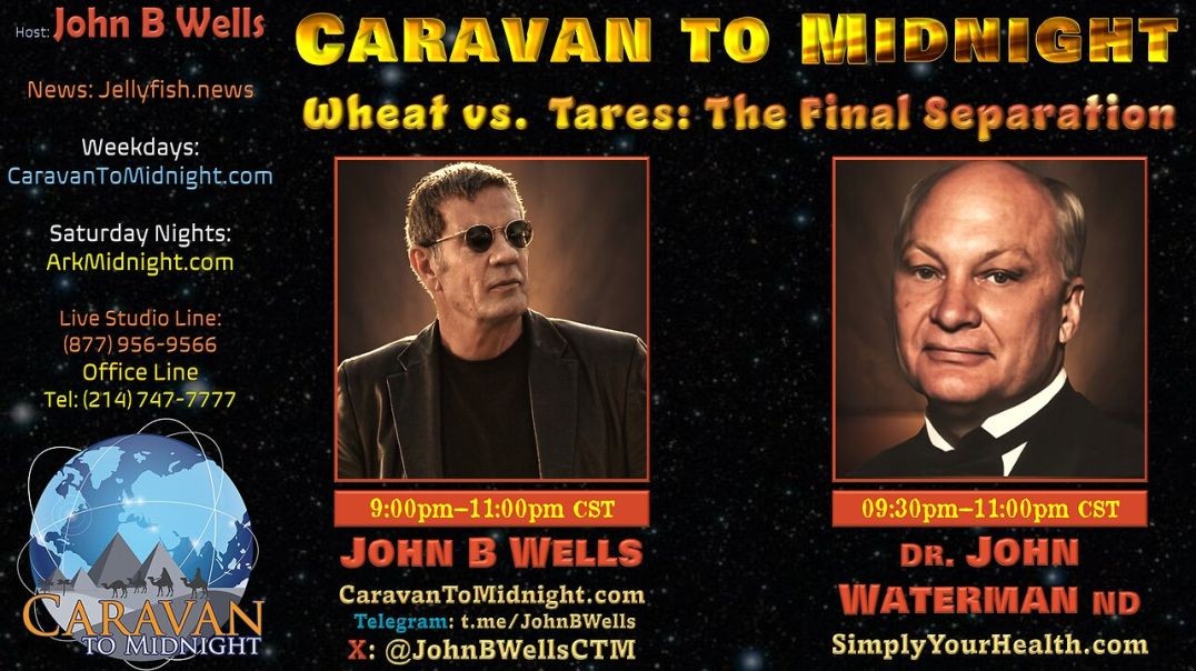 ⁣Wheat vs. Tares: The Final Separation - John B Wells LIVE